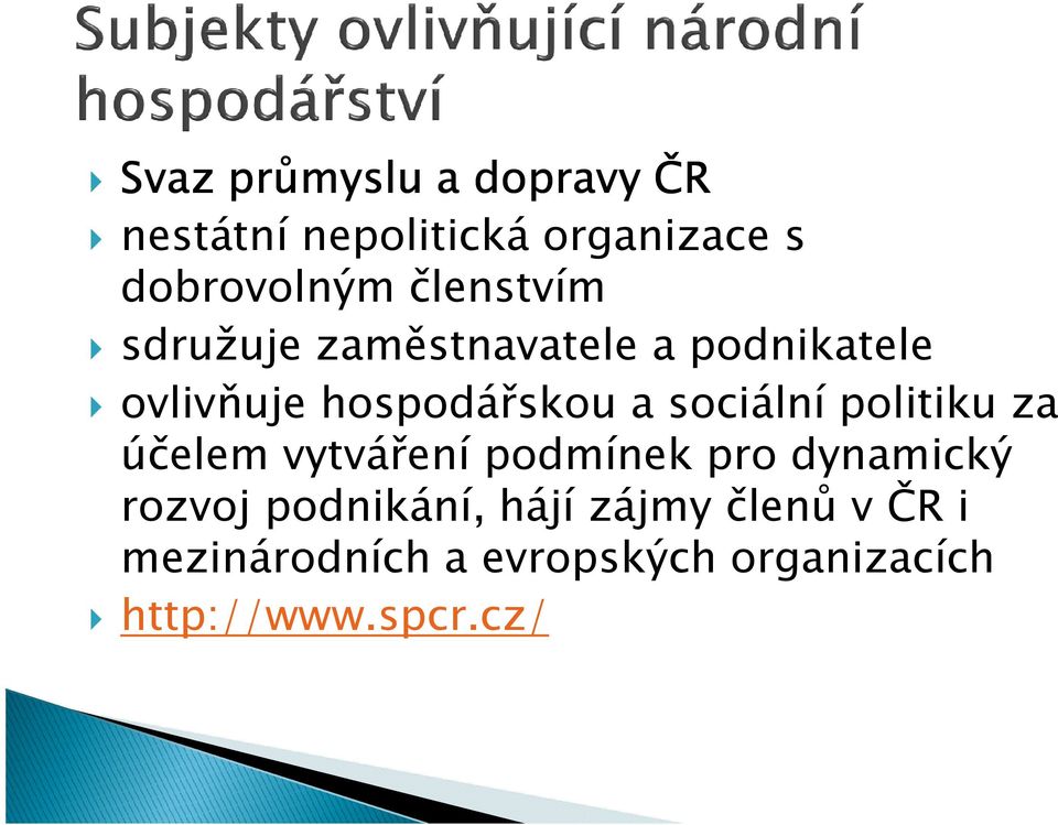 sociální politiku za účelem vytváření podmínek pro dynamický rozvoj