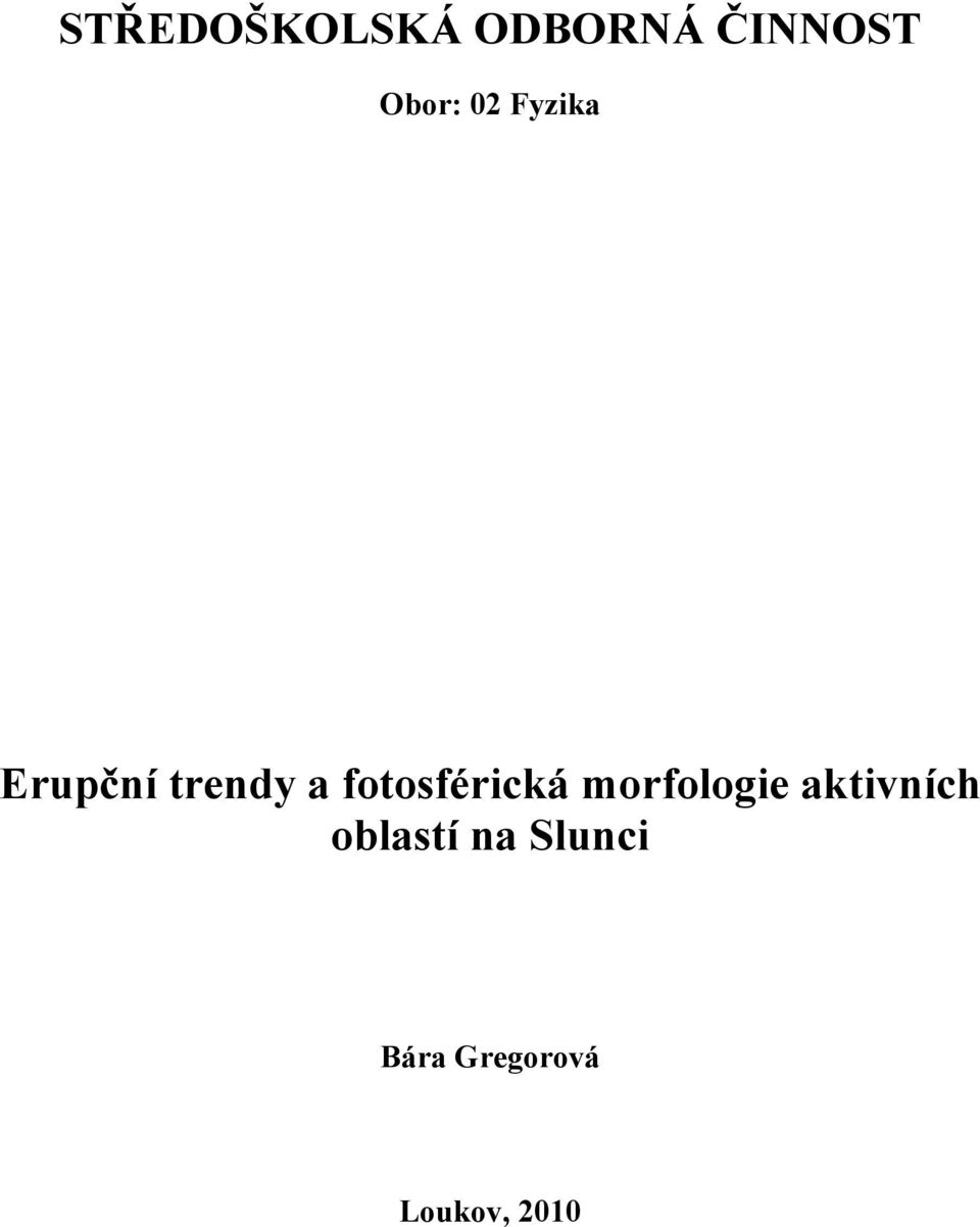 fotosférická morfologie aktivních