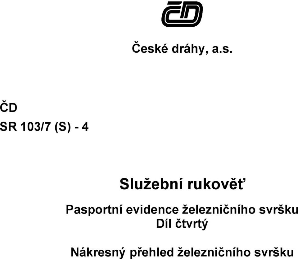 evidence železnièního svršku Díl