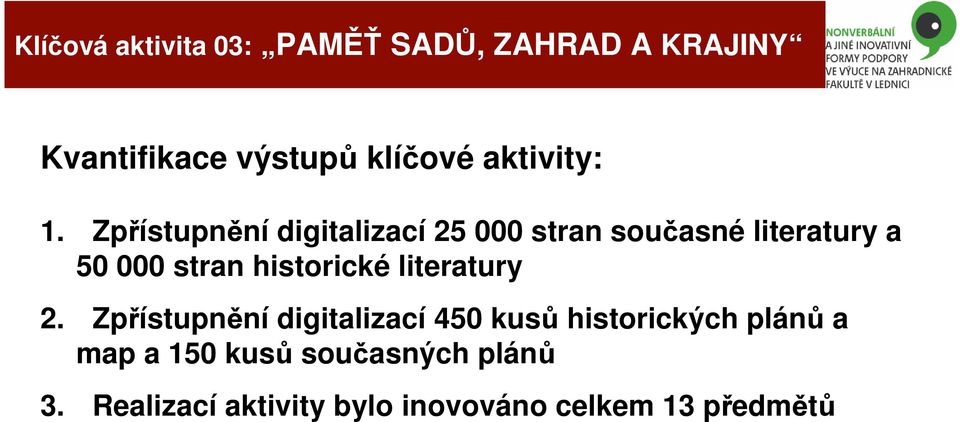 Zpřístupnění digitalizací 25 000 stran současné literatury a 50 000 stran