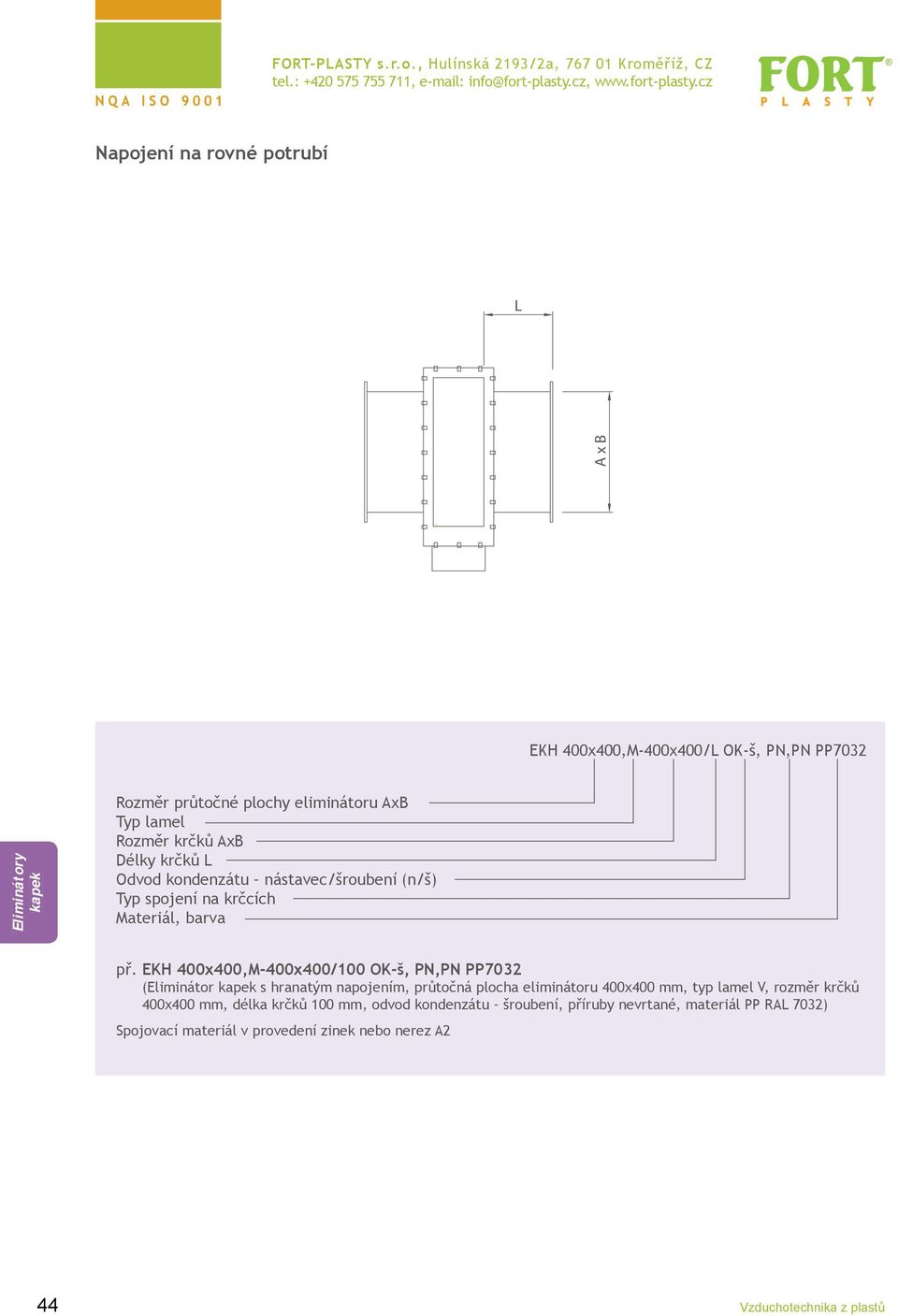 EKH 400x400,M-400x400/100 OK-š, PN,PN PP7032 (Eliminátor s hranatým napojením, průtočná plocha eliminátoru 400x400 mm, typ lamel V, rozměr