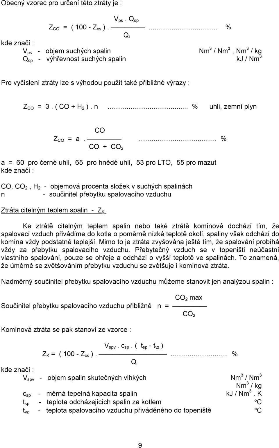 ( CO + H 2 ). n... % uhlí, zemní plyn CO Z CO = a.