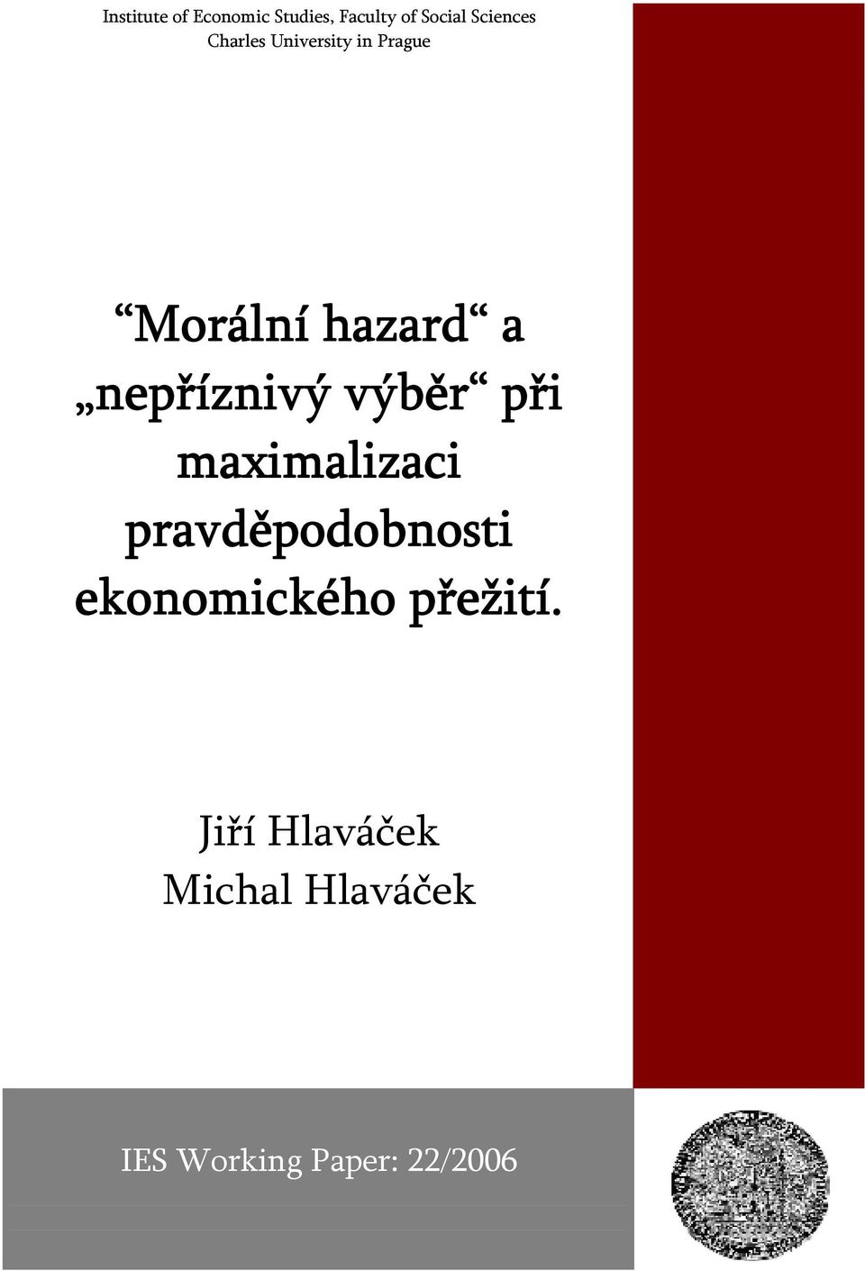 výběr při maximalizaci pravděpodobnosti ekonomického