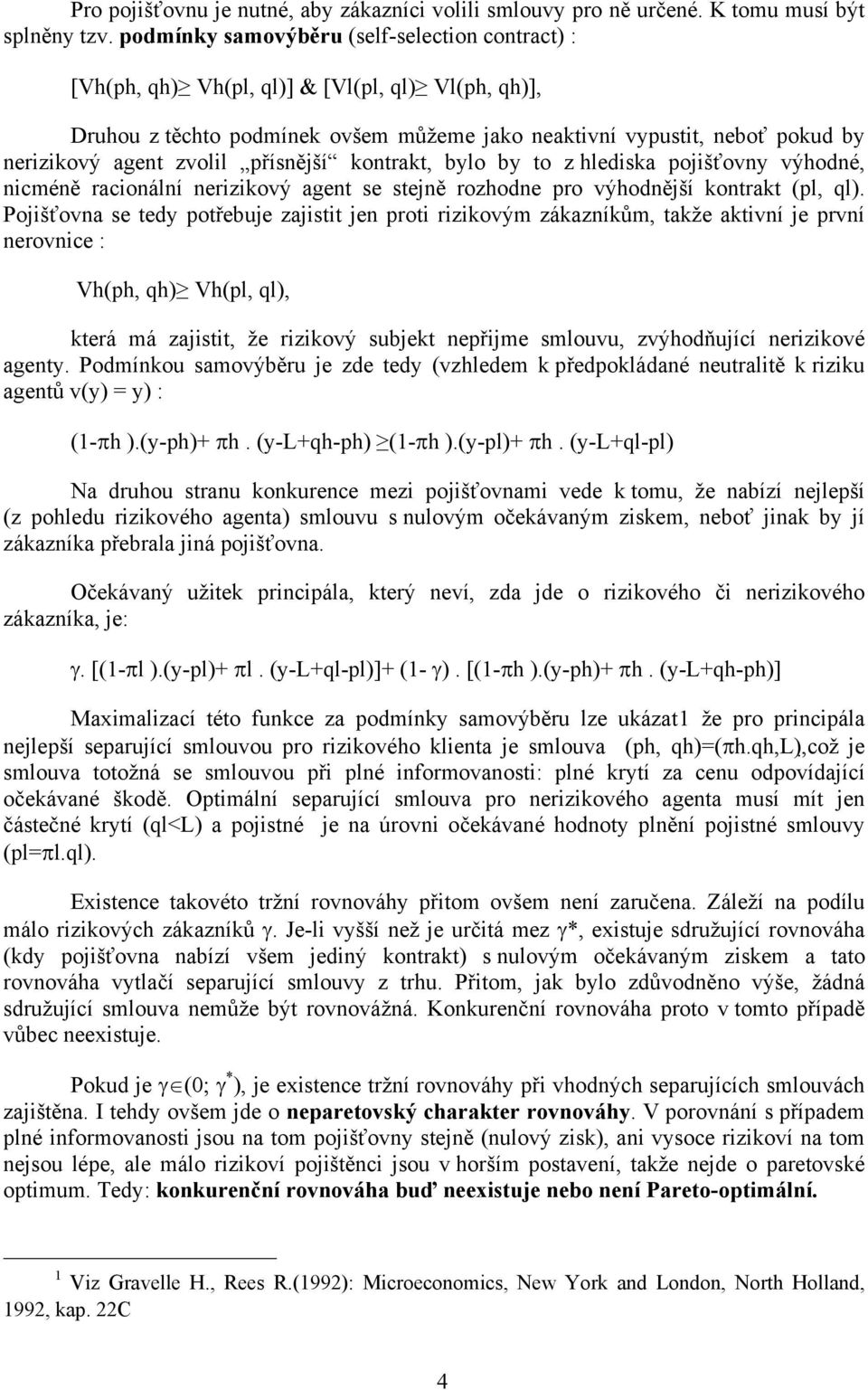 Moralni Hazard A Nepriznivy Vyber Pri Maximalizaci Pravdepodobnosti Ekonomickeho Preziti Pdf Stazeni Zdarma