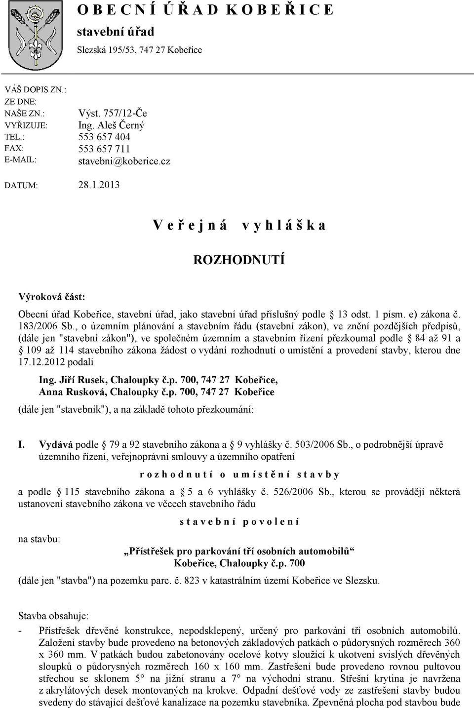 1 písm. e) zákona č. 183/2006 Sb.