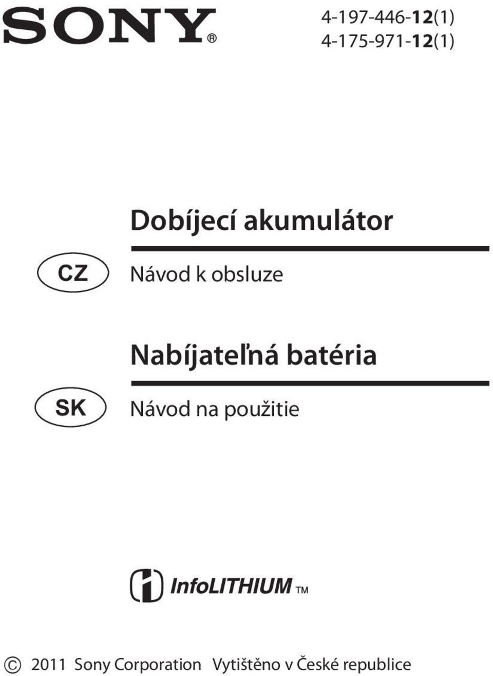 Nabíjateľná batéria SK Návod na použitie