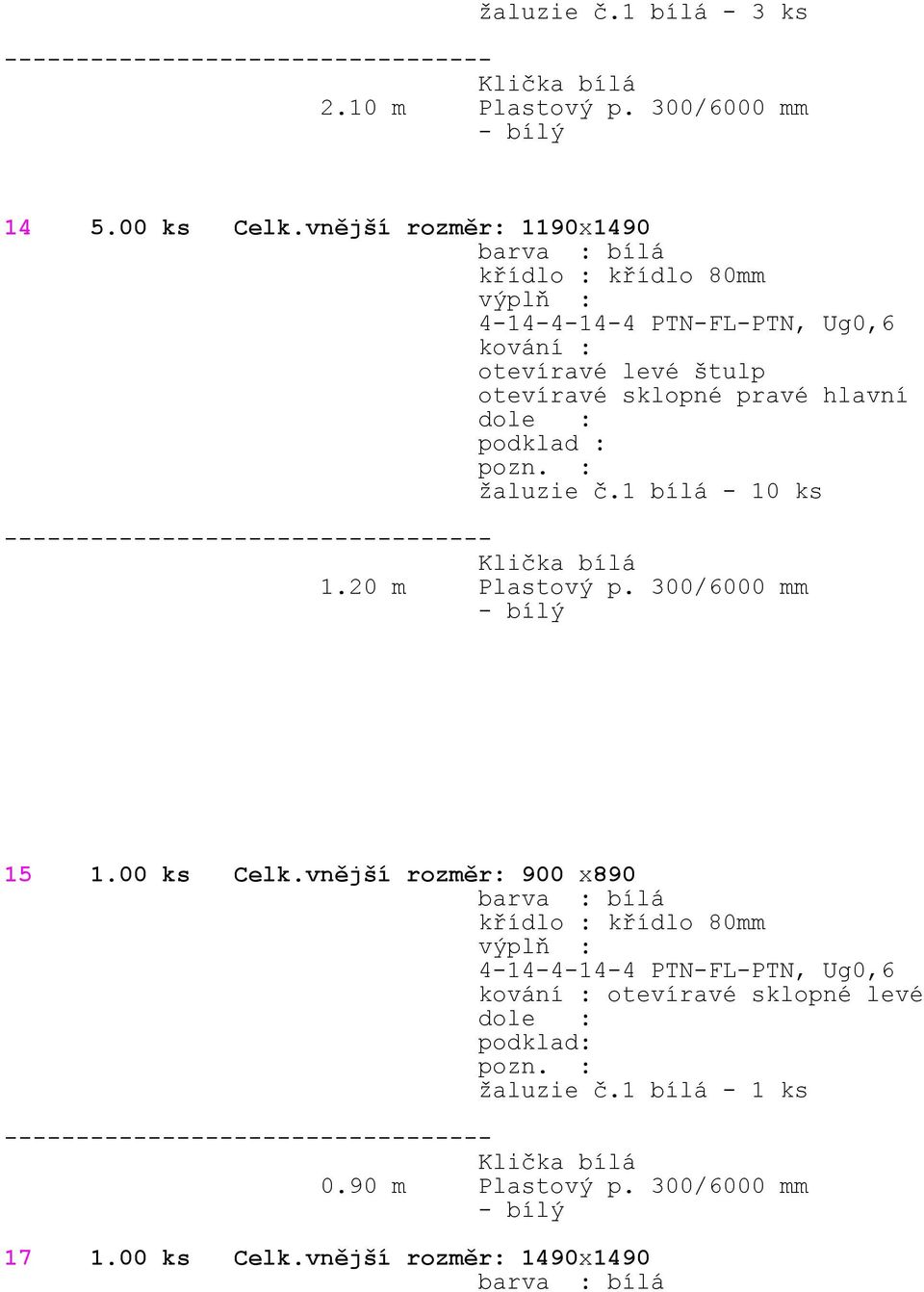 300/6000 mm 15 1.00 ks Celk.