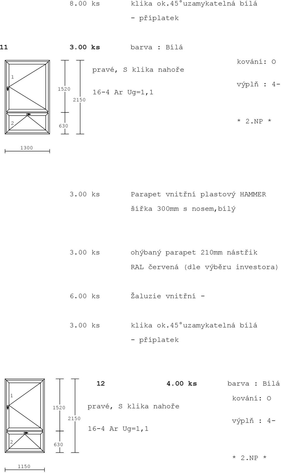 00 ks Parapet vnitřní plastový HAMMER šířka 300mm s nosem,bílý 3.