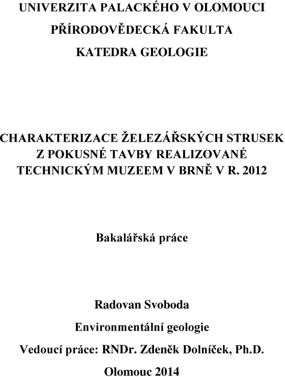 TECHNICKÝM MUZEEM V BRNĚ V R.