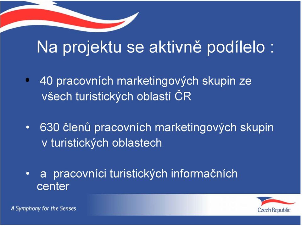 ČR 630 členů pracovních marketingových skupin v