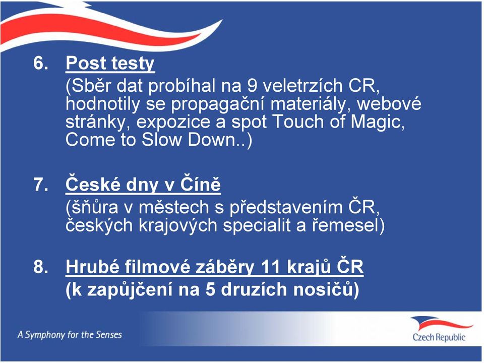 České dny v Číně (šňůra v městech s představením ČR, českých krajových specialit