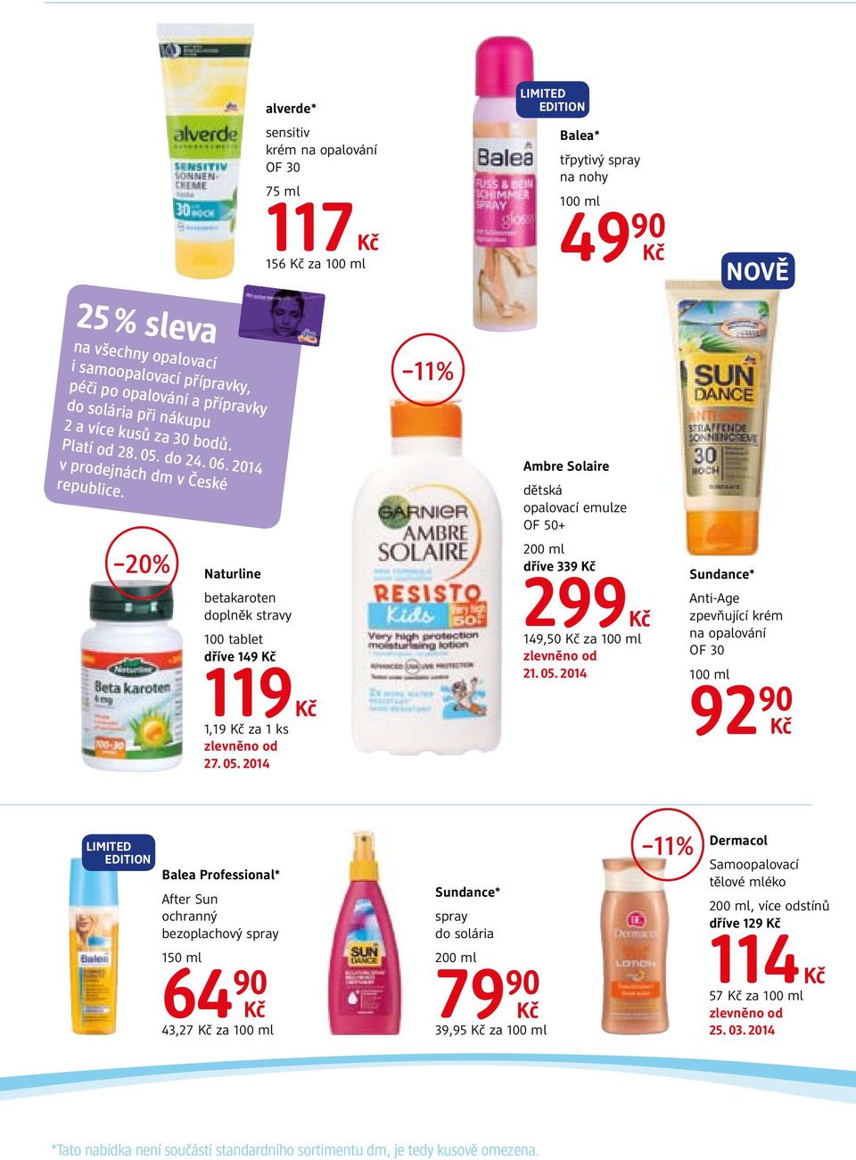 11% Ambre Solaire dětská opalovací emulze OF 50+ 20% Naturline betakaroten doplněk stravy 100 tablet dříve 149 119 1,19 za 1 ks 27. 05.