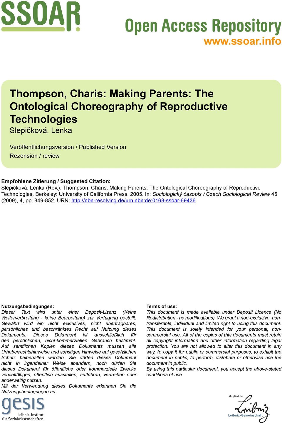 / Suggested Citation: Slepičková, Lenka (Rev.): Thompson, Charis: Making Parents: The Ontological Choreography of Reproductive Technologies. Berkeley: University of California Press, 2005.