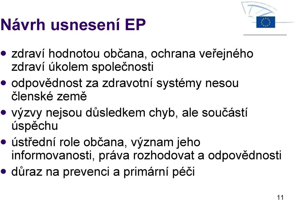 důsledkem chyb, ale součástí úspěchu ústřední role občana, význam jeho