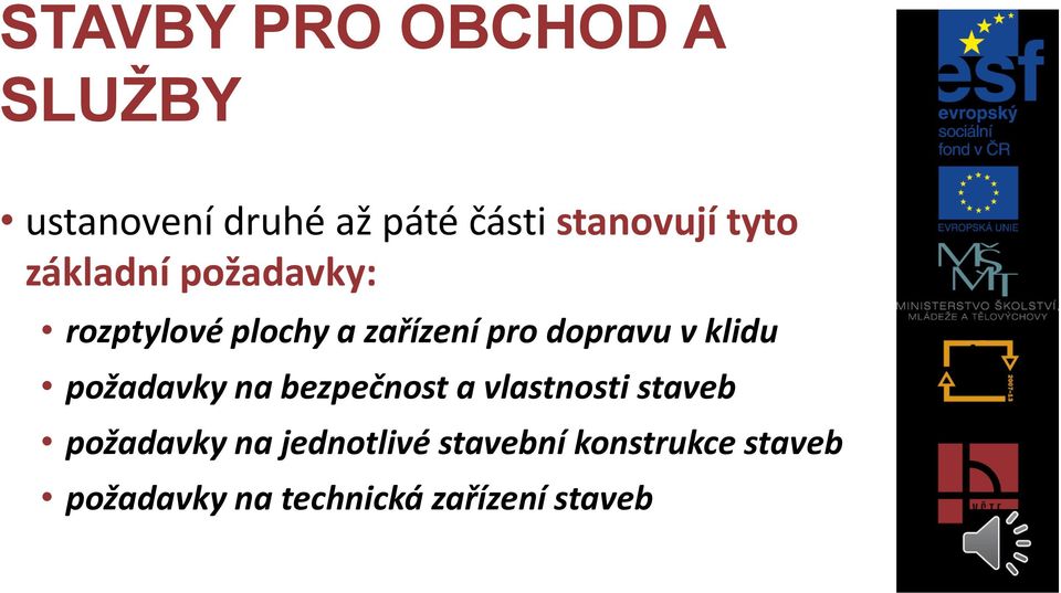 klidu požadavky na bezpečnost a vlastnosti staveb požadavky na