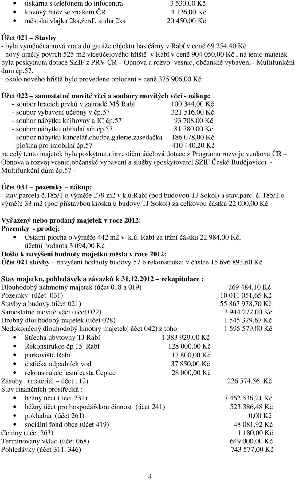 občanské vybavení Multifunkční dům čp.57.