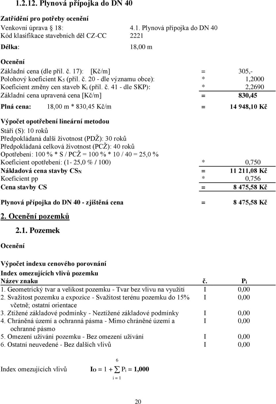 20 - dle významu obce): * 1,2000 Koeficient změny cen staveb Ki (příl. č.