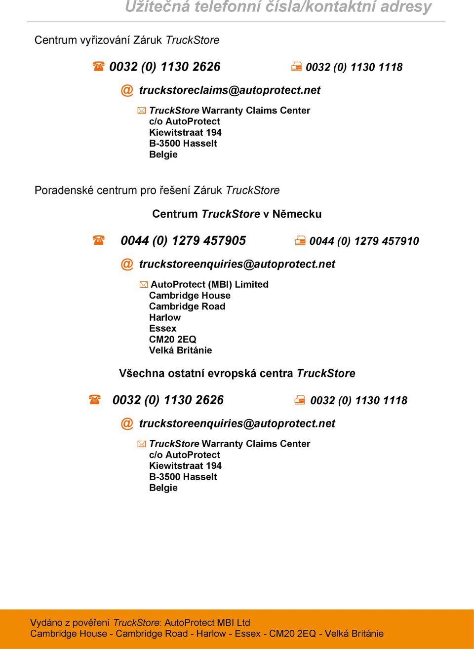 1279 457910 @ truckstoreenquiries@autoprotect.