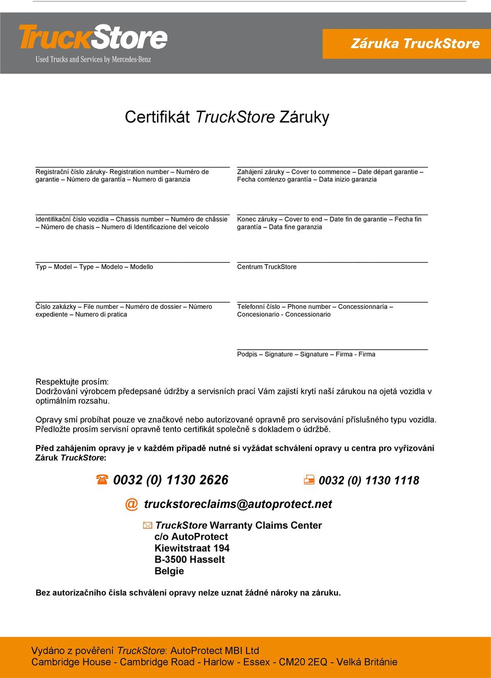 Date fin de garantie Fecha fin garantía Data fine garanzia _ Typ Model Type Modelo Modello Centrum TruckStore _ Číslo zakázky File number Numéro de dossier Número expediente Numero di pratica