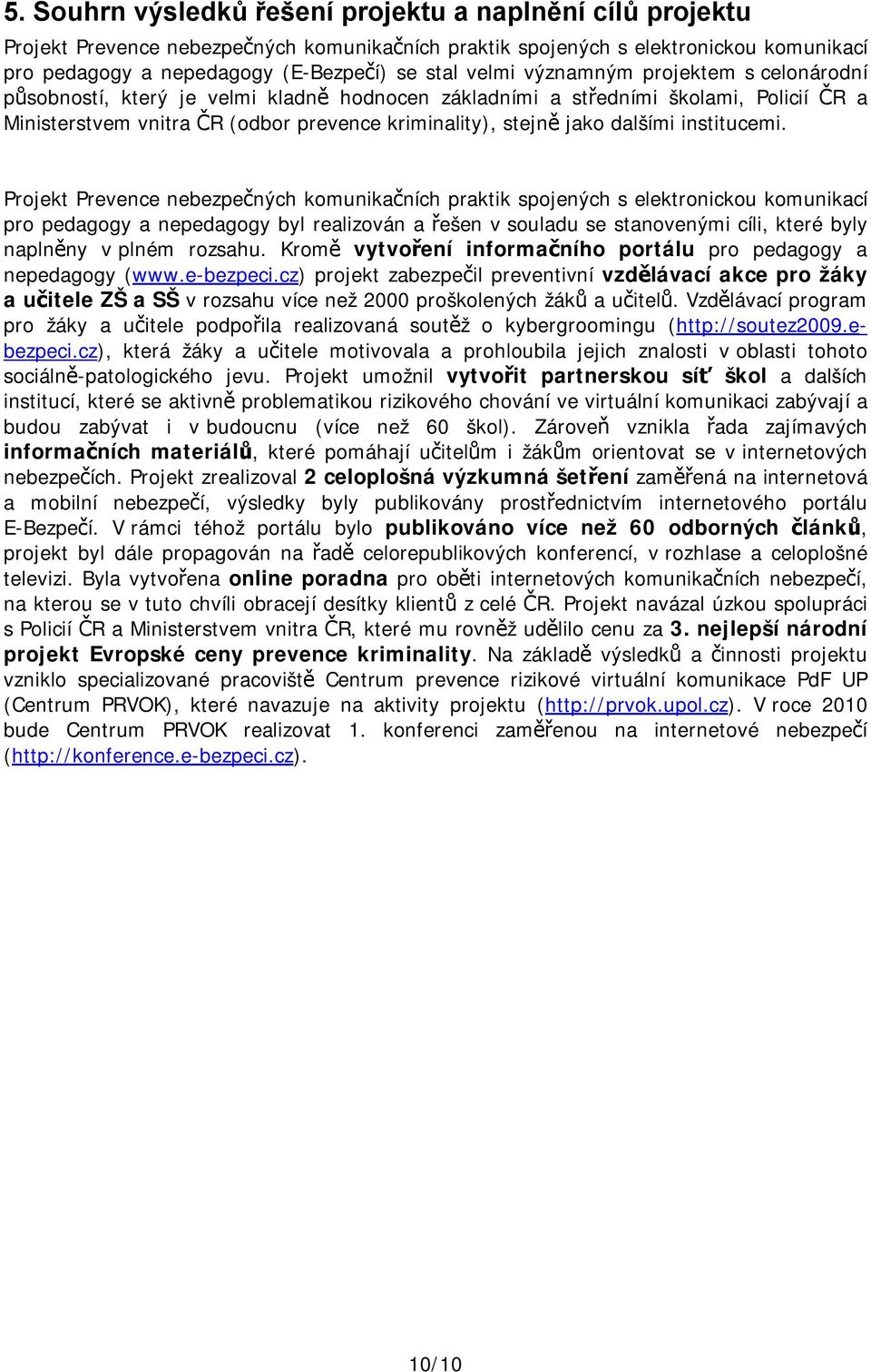 dalšími institucemi.