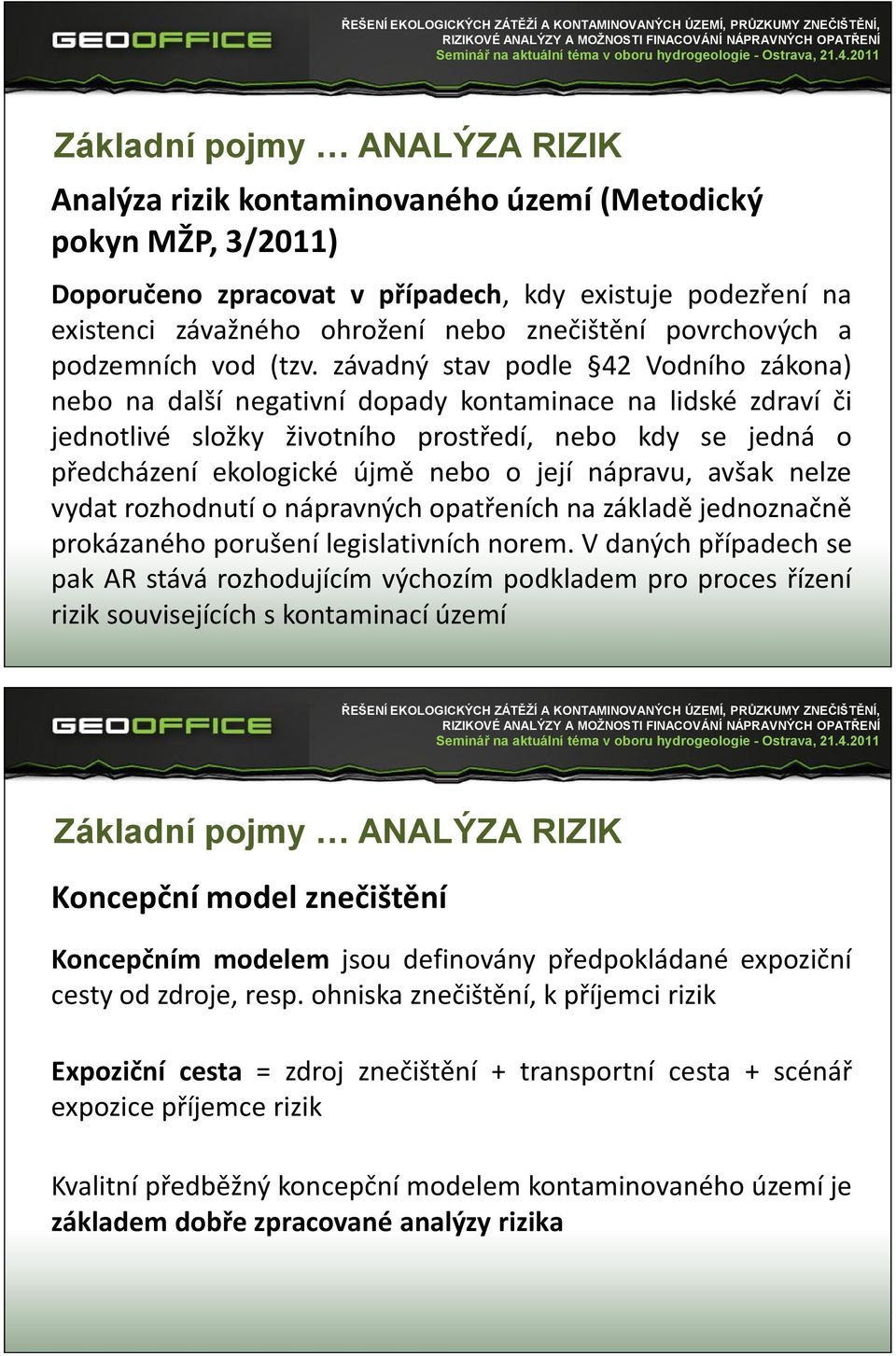 o její nápravu, avšak nelze vydat rozhodnutí o nápravných opatřeních na základě jednoznačně prokázaného porušení legislativních norem.