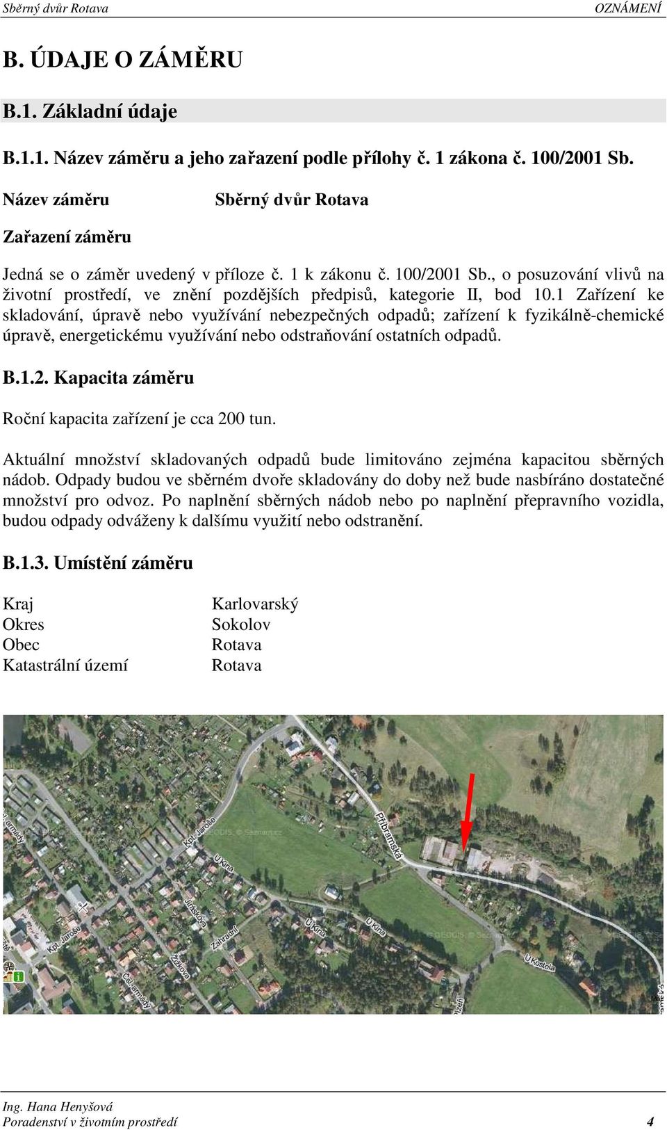 , o posuzování vlivů na životní prostředí, ve znění pozdějších předpisů, kategorie II, bod 10.