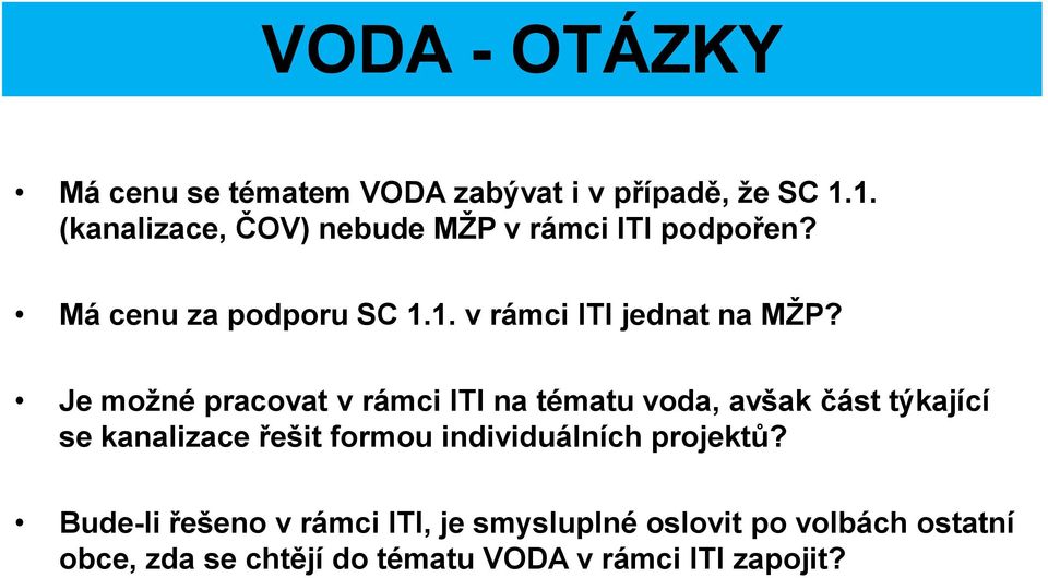 Je možné pracovat v rámci ITI na tématu voda, avšak část týkající se kanalizace řešit formou