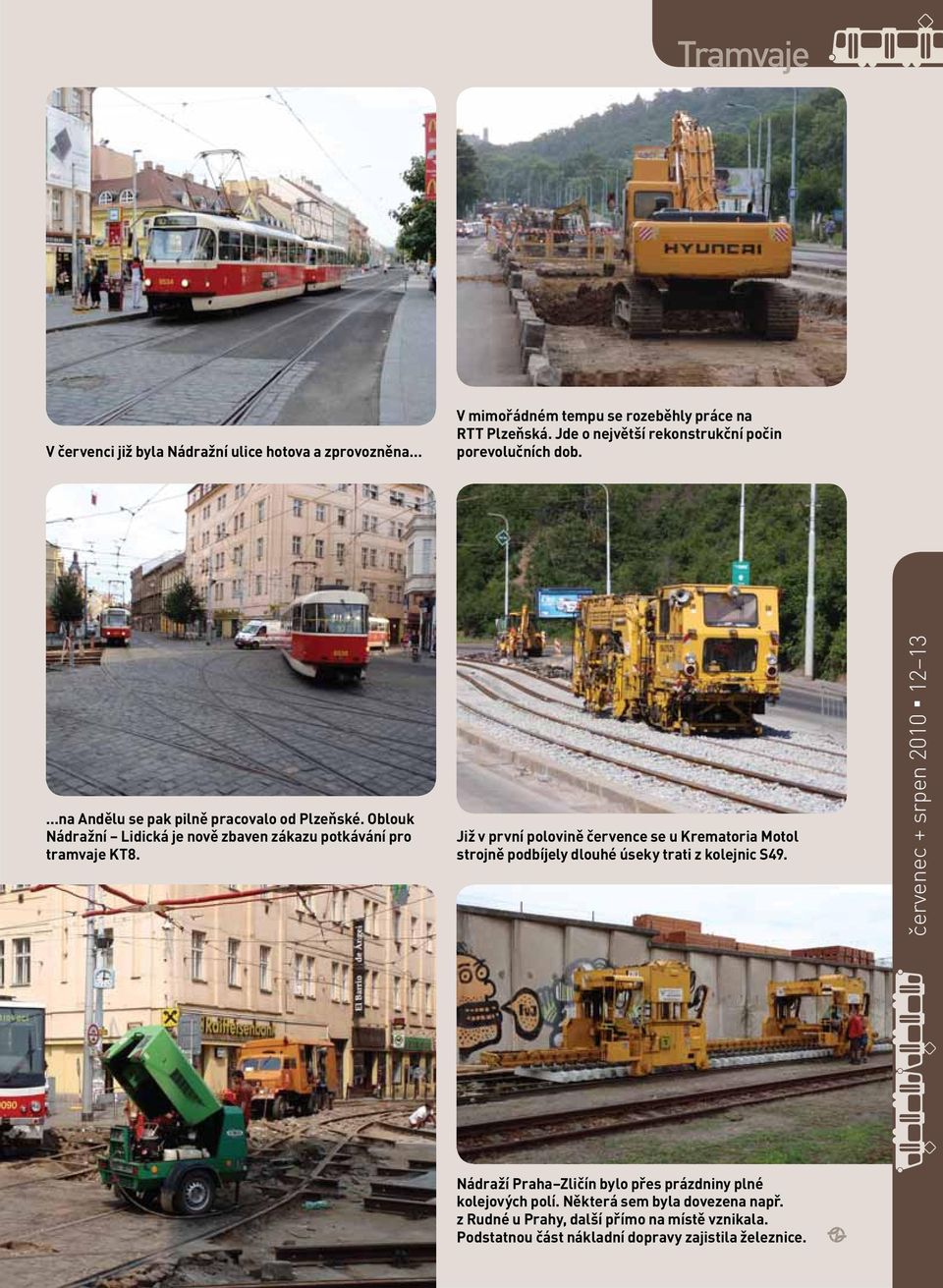 Oblouk Nádražní Lidická je nově zbaven zákazu potkávání pro tramvaje KT8.