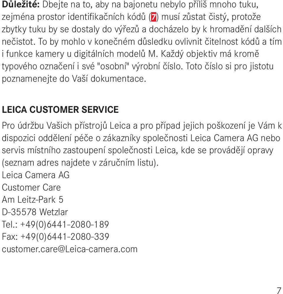 Toto číslo si pro jistotu poznamenejte do Vaší dokumentace.
