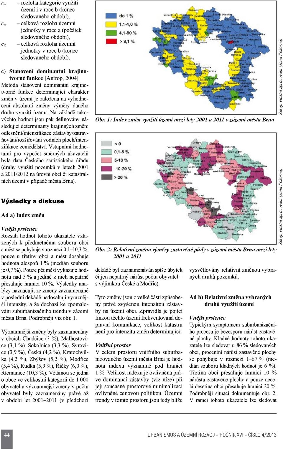 daného druhu využití území.