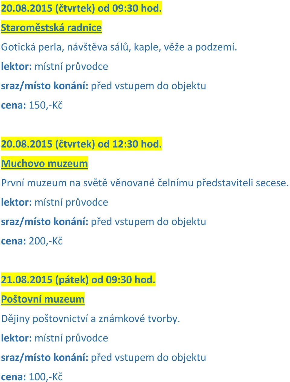 08.2015 (čtvrtek) od 12:30 hod.