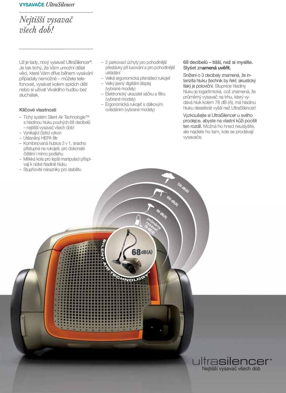 VYSAVAČE. Kolekce vysavačů Electrolux 2011 / Radujte se z úklidu. s  vysavači Electrolux. - PDF Stažení zdarma