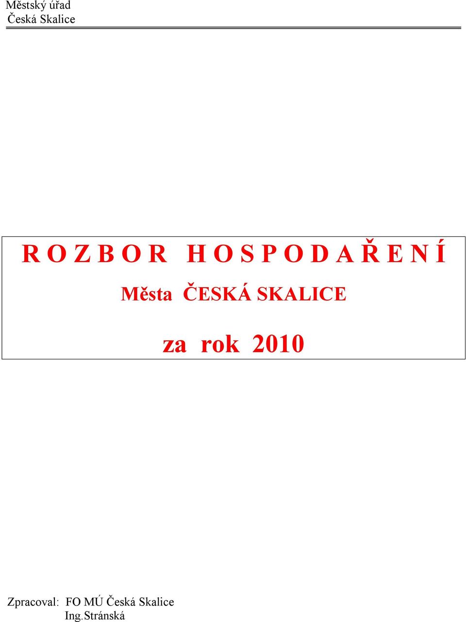 ČESKÁ SKALICE za rok 2010
