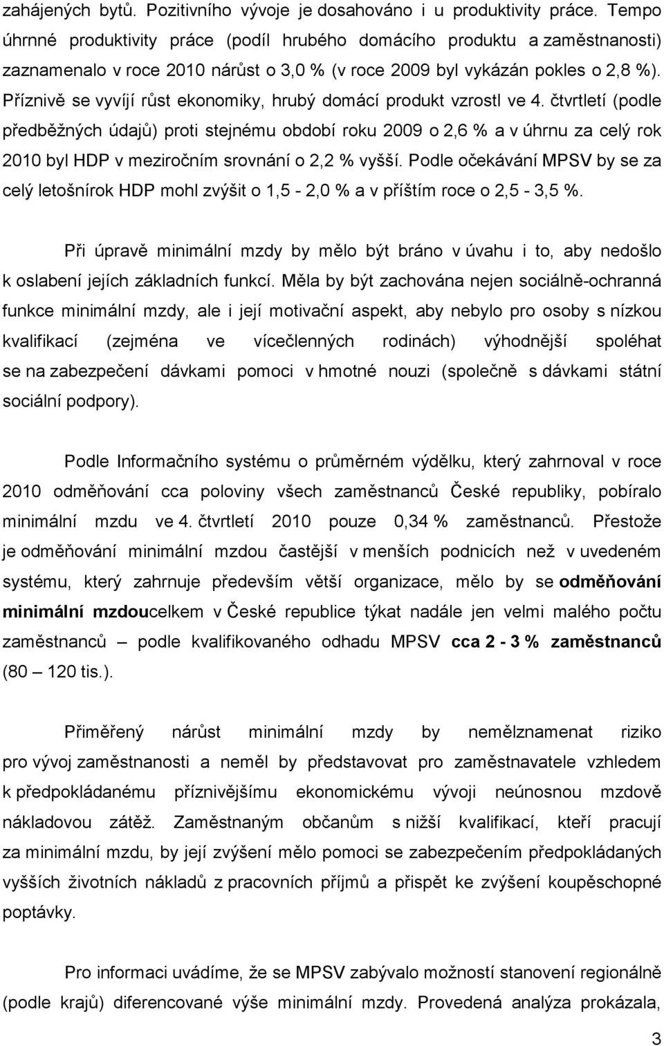 Příznivě se vyvíjí růst ekonomiky, hrubý domácí produkt vzrostl ve 4.