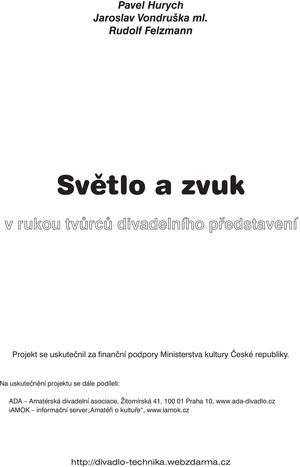 finanční podpory Ministerstva kultury České republiky.