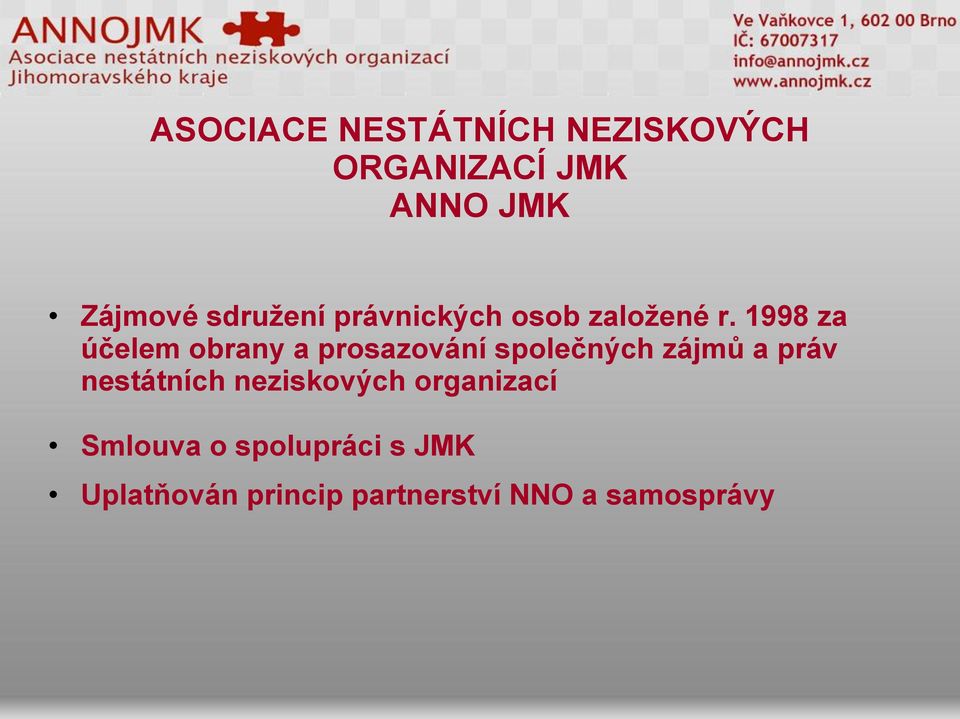 1998 za účelem obrany a prosazování společných zájmů a práv