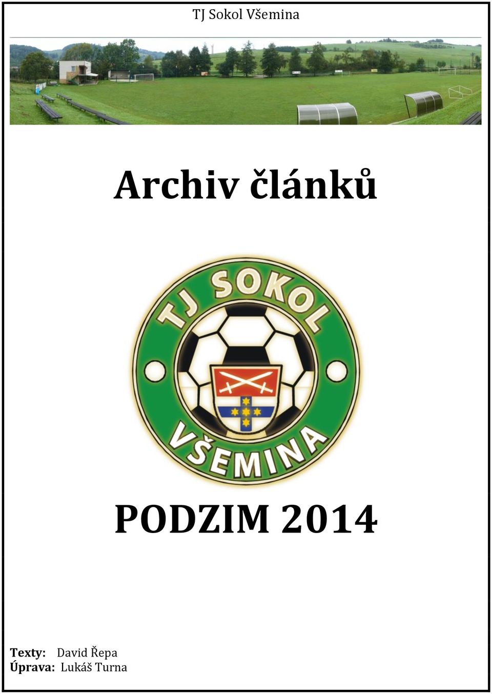 PODZIM 2014 Texty: