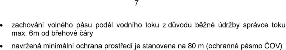 6m od břehové čáry navržená minimální ochrana