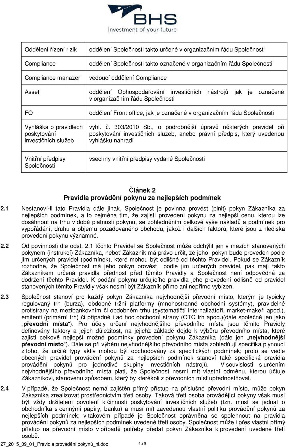 office, jak je označené v organizačním řádu Společnosti vyhl. č. 303/2010 Sb.