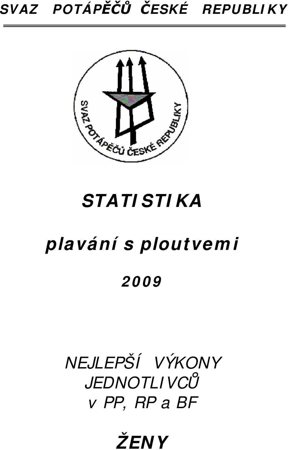 plavání s ploutvemi 2009