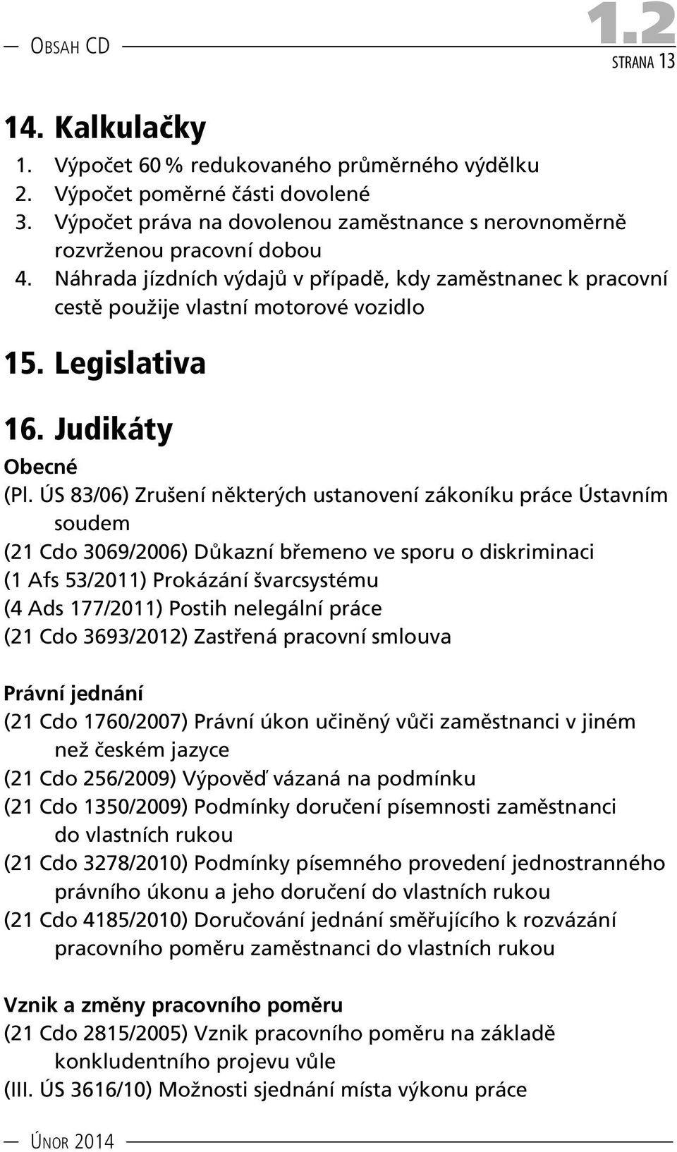 Legislativa 16. Judikáty Obecné (Pl.