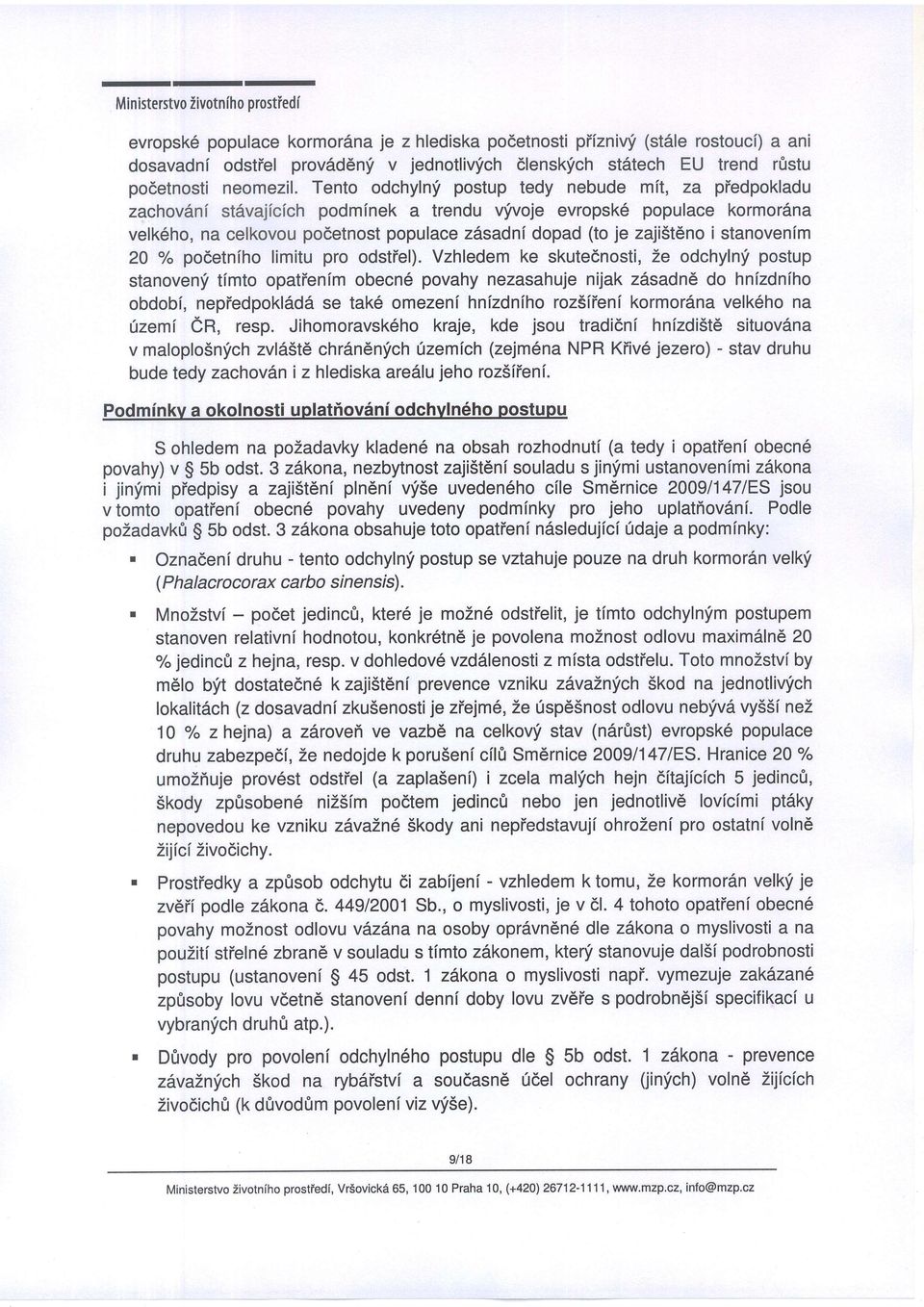 Tento odchylnf postup tedy nebude mft, za piedpokladu zachovilni stdvajicfch podmfnek a trendu v!