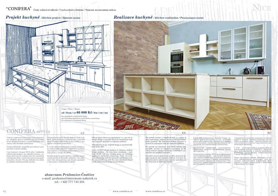 jakákoliv úprava rozměrů či designu je možná na základě konzultace s našimi firemními specialisty nebo firemním architektem. Výroba jakéhokoliv atypického provedení je automatickou součástí nabídky.