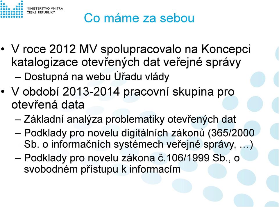 analýza problematiky otevřených dat Podklady pro novelu digitálních zákonů (365/2000 Sb.