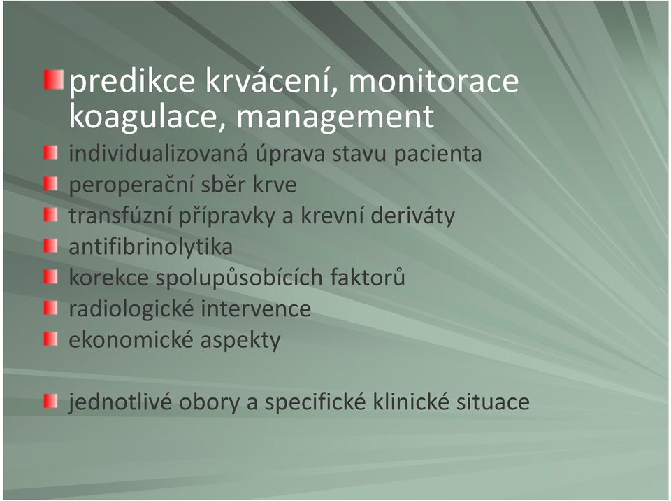 krevní deriváty antifibrinolytika korekce spolupůsobících faktorů