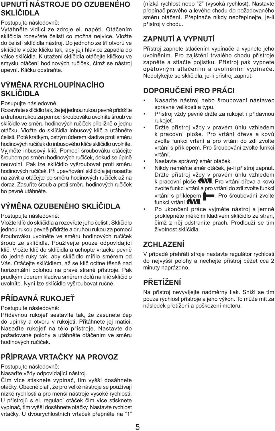 Kličku odstraňte.