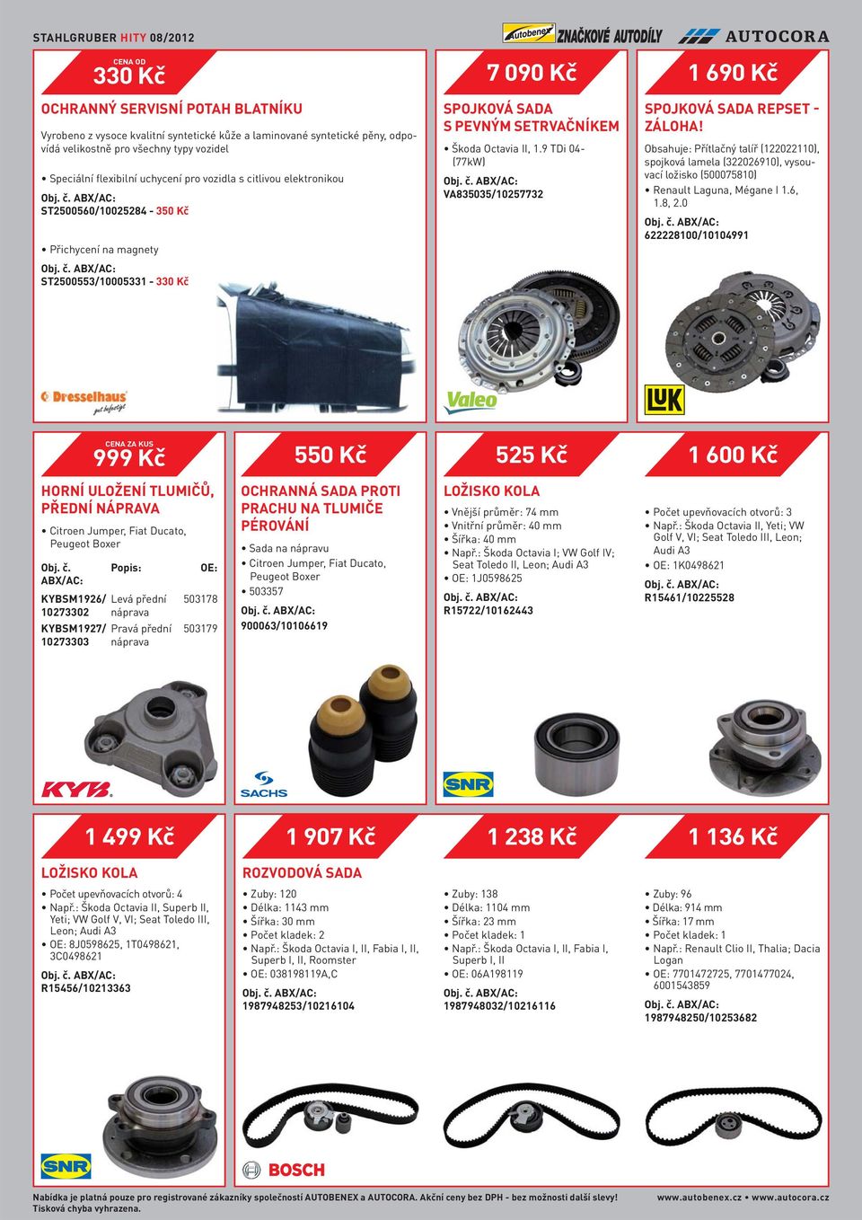 9 TDi 04- (77kW) VA835035/10257732 1 690 Kč SPOJKOVÁ SADA REPSET - ZÁLOHA! Obsahuje: Přítlačný talíř (122022110), spojková lamela (322026910), vysouvací ložisko (500075810) Renault Laguna, Mégane I 1.