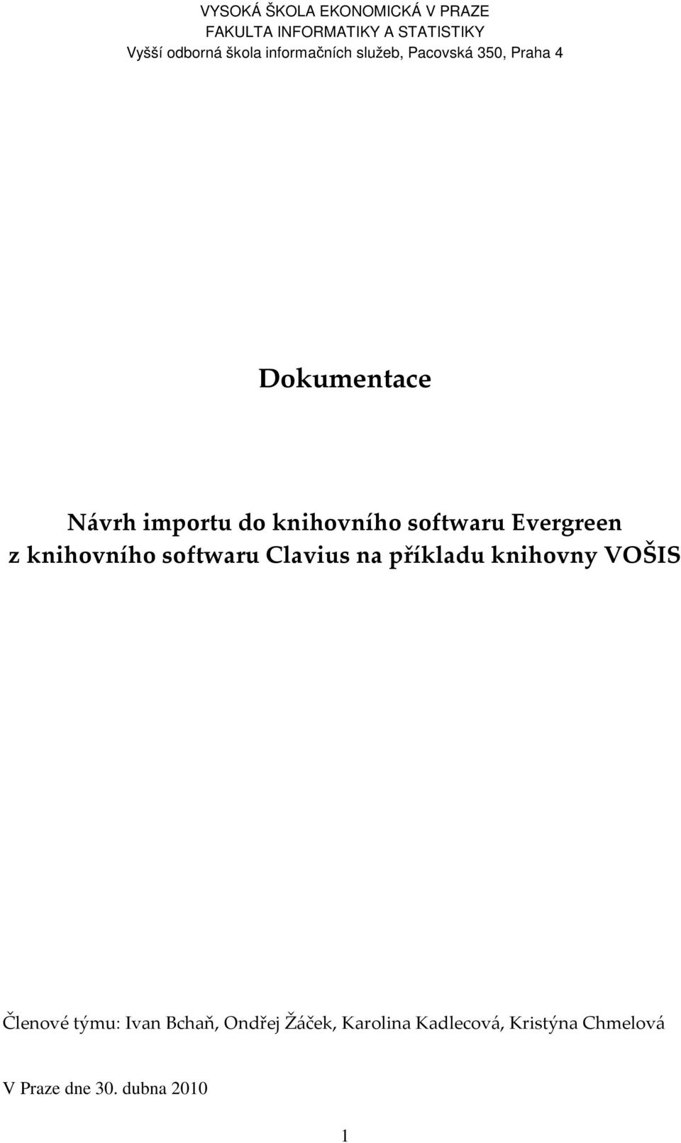 softwaru Evergreen z knihovního softwaru Clavius na příkladu knihovny VOŠIS Členové