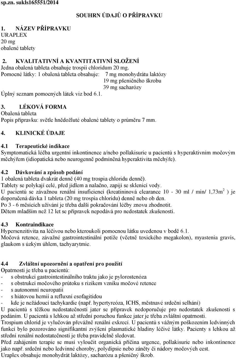 4. KLINICKÉ ÚDAJE 4.
