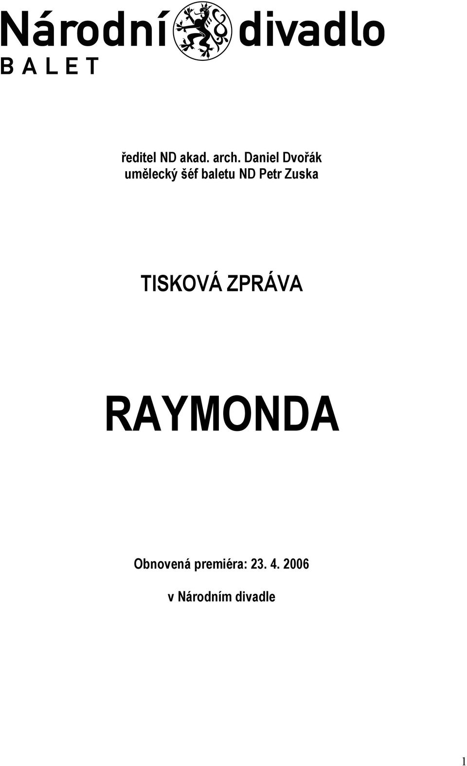 Petr Zuska TISKOVÁ ZPRÁVA RAYMONDA
